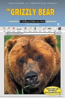 The Grizzly Bear: A Myreportlinks.com Book - Lisa Harkrader