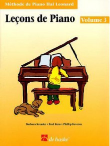 Piano Lessons Book 3 - French Edition: Hal Leonard Student Piano Library - Barbara Kreader, Fred Kern, Phillip Keveren