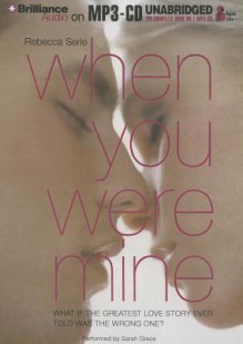 When You Were Mine - Rebecca Serle, Sarah Grace