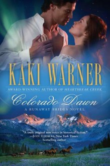 Colorado Dawn (A Runaway Brides Novel) - Kaki Warner