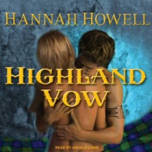 Highland Vow - Hannah Howell, Angela Dawes