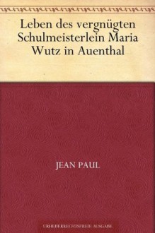 Schulmeisterlein Wutz (German Edition) - Jean Paul Richter