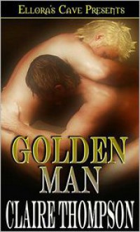 Golden Man - Claire Thompson