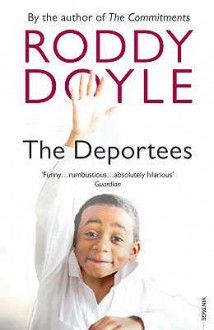 The Deportees - Roddy Doyle