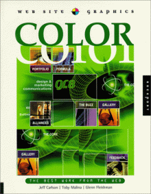 Web Site Graphics: Color: The Best Work From The Web - Jeff Carlson, Glenn Fleishman