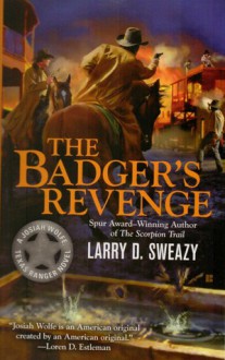 The Badger's Revenge - Larry D. Sweazy