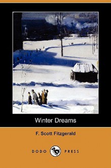 Winter Dreams (Dodo Press) - F. Scott Fitzgerald