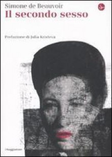 Il secondo sesso - Simone de Beauvoir, M. Adreose, R. Cantini