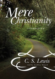 Mere Christianity: Library Edition - Geoffrey Howard