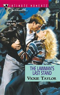 The Lawman's Last Stand - Vickie Taylor