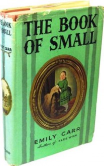 The Book of Small - Emily Carr