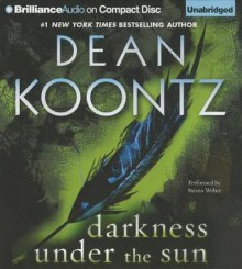 Darkness Under the Sun (Audiocd) - Steven Weber, Dean Koontz