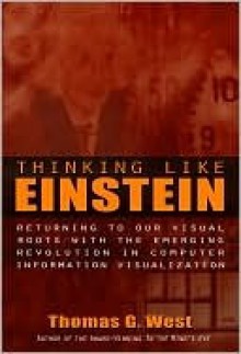 Thinking Like Einstein - Thomas G. West