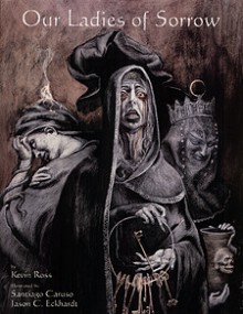 Our Ladies of Sorrow - Kevin Ross, Jason C. Eckhardt, Santiago Caruso