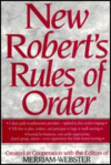 The New Robert's Rules of Order - Merriam-Webster, Henry M. Robert