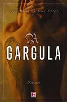 A Gárgula (Capa Mole) - Andrew Davidson, Elsa T.S. Vieira