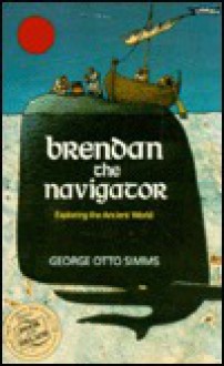 Brendan the Navigator: Exploring the Ancient World - George Otto Simms, David Rooney, The O'Brien Press, Limited