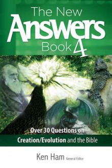 New Answers Book 4 (New Answers (Master Books)) - Ken Ham