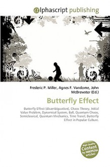 Butterfly Effect - Agnes F. Vandome, John McBrewster, Sam B Miller II