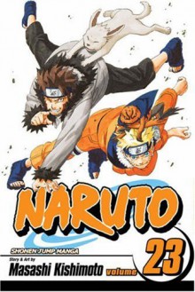 Naruto, Vol. 23: Predicament - Masashi Kishimoto