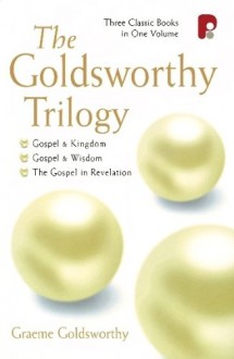 The Goldsworthy Trilogy: - Graeme Goldsworthy