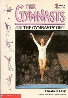 The Gymnast's Gift - Elizabeth Levy