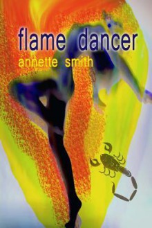 Flame Dancer - Annette Smith