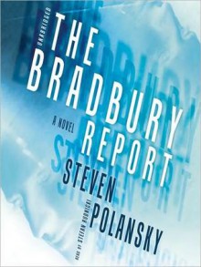 The Bradbury Report (MP3 Book) - Steven Polansky, Kirk Miller, Stefan Rudnicki