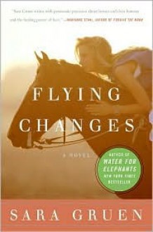 Flying Changes - Sara Gruen