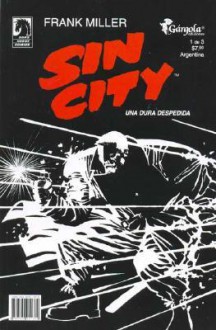 Sin City: Una Dura Despedida 1/3 - Frank Miller