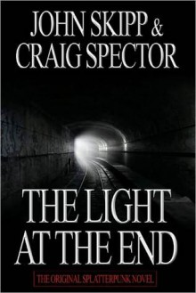 The Light at the End - John Skipp, Craig Spector