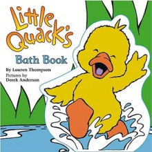 Little Quack's Bath Book - Lauren Thompson