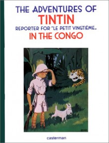 The adventures of Tintin, reporter for "Le petit vingtième", in the Congo - Hergé