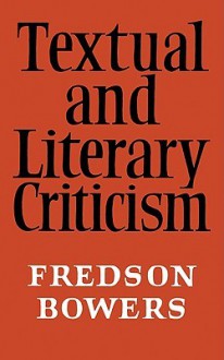 Textual and Literary Criticism - Fredson Bowers