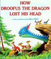 How Droofus the Dragon Lost His Head - Bill Peet