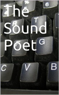 The Sound Poet - Greg Thomas