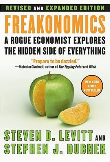 Freakonomics - Steven D. Levitt