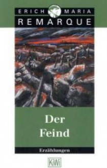 Der Feind - Erich Maria Remarque