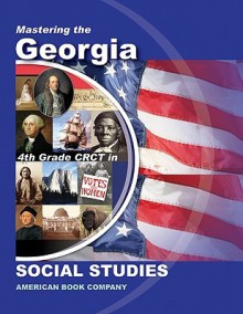 Mastering the Georgia 4th Grade CRCT in Social Studies - Kindred Howard, Katie Herman, Amy Fletcher