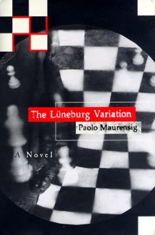 The Luneburg Variation - Paolo Maurensig;Jon Rothschild