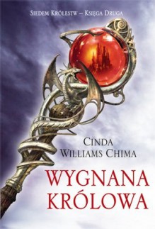 Wygnana Królowa - Cinda Williams Chima