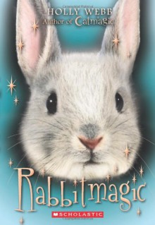 Rabbitmagic - Holly Webb