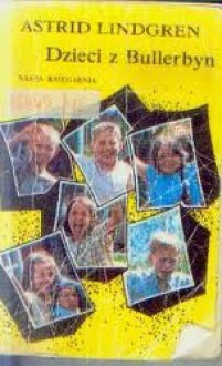 Dzieci z Bullerbyn - Astrid Lindgren