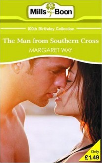 The Man From Southern Cross (Mills & Boon 100th Birthday Collection) - Margaret Way