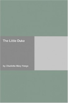 The Little Duke - Charlotte Mary Yonge