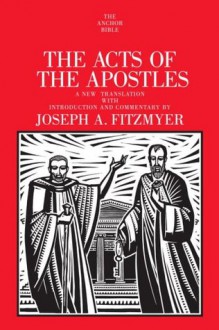 Acts of the Apostles - Joseph A. Fitzmyer