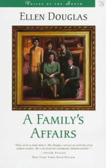 A Family's Affairs (Voices of the South) - Ellen Douglas