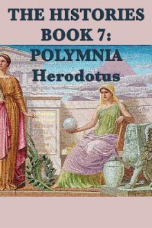 The Histories Book 7: Polymnia - Herodotus Herodotus