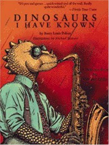 Dinosaurs I Have Known - Barry Louis Polisar