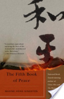 The Fifth Book of Peace - Maxine Hong Kingston